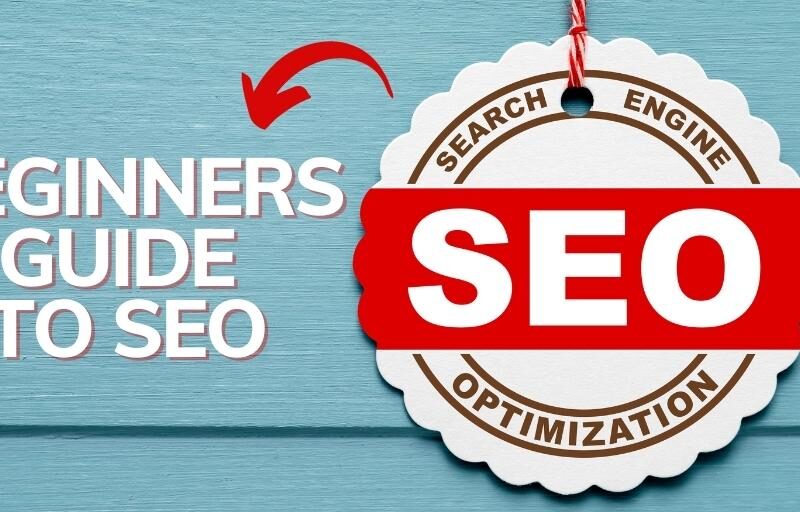 BEGINNERS GUIDE TO SEO